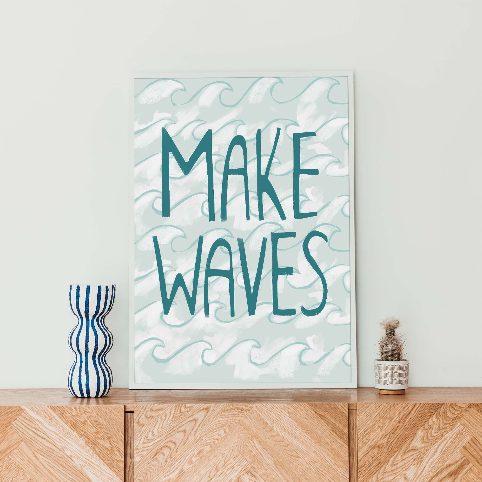 Make Waves Quote - Image 13